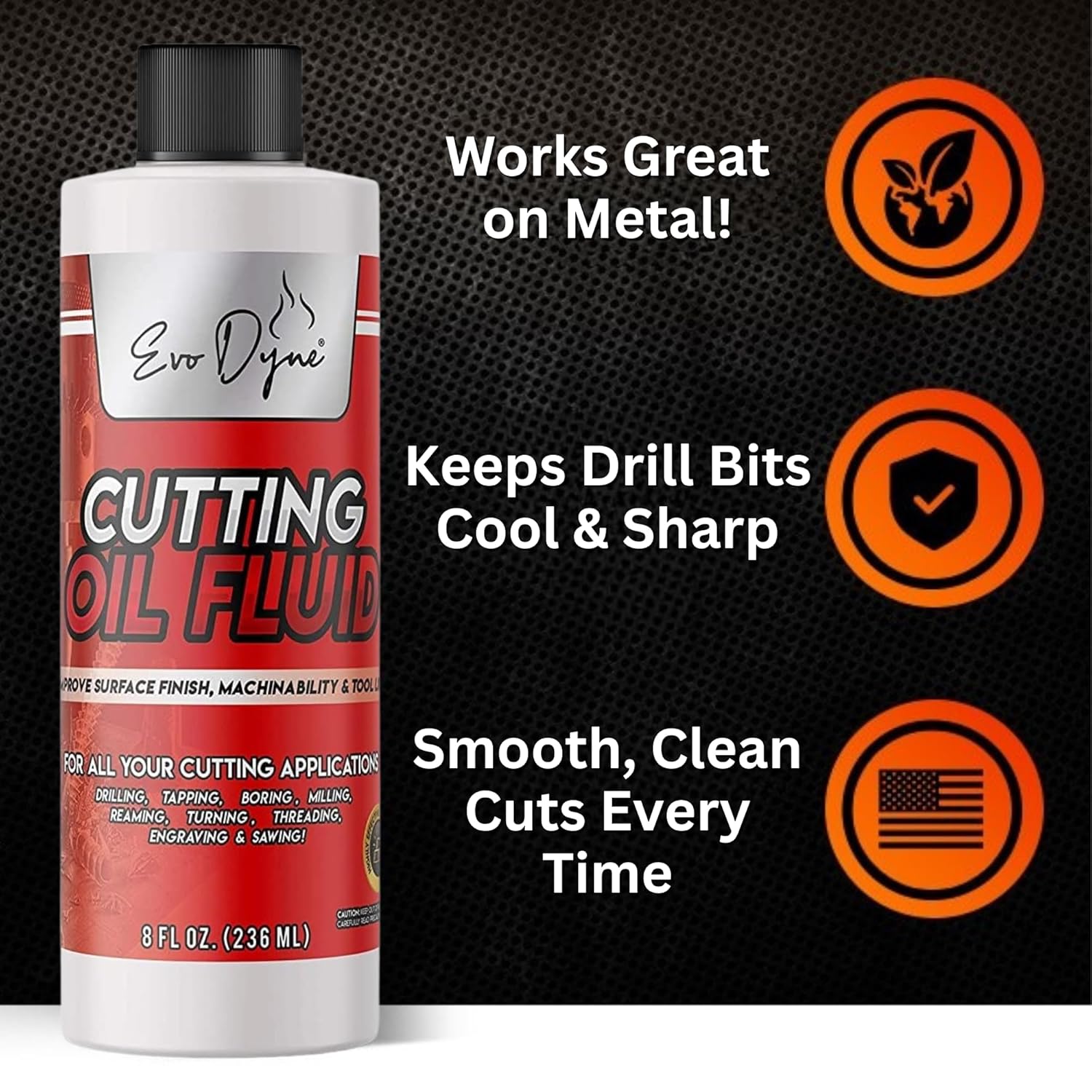Cutting Oil, Cutting Fluid 8-OZ, Made in The USA | Cutting Oil for Drilling, Tapping, Milling | Professional Grade Fluid - Safe on Metal & Glass by Evo Dyne