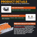 Dryer Heating Element Replaces For Whirlpool LER5620KQ1 LER4634JQ1 LER4634PQ0 LER7646EQ2 LER3624EQ1 LER4634EQ2 LER8858EQ1 WED5300VW0 WED4800XQ3 WED5100VQ0 LER4634EQ0 LER3624EQ0 LER4634JT0 Thermostat