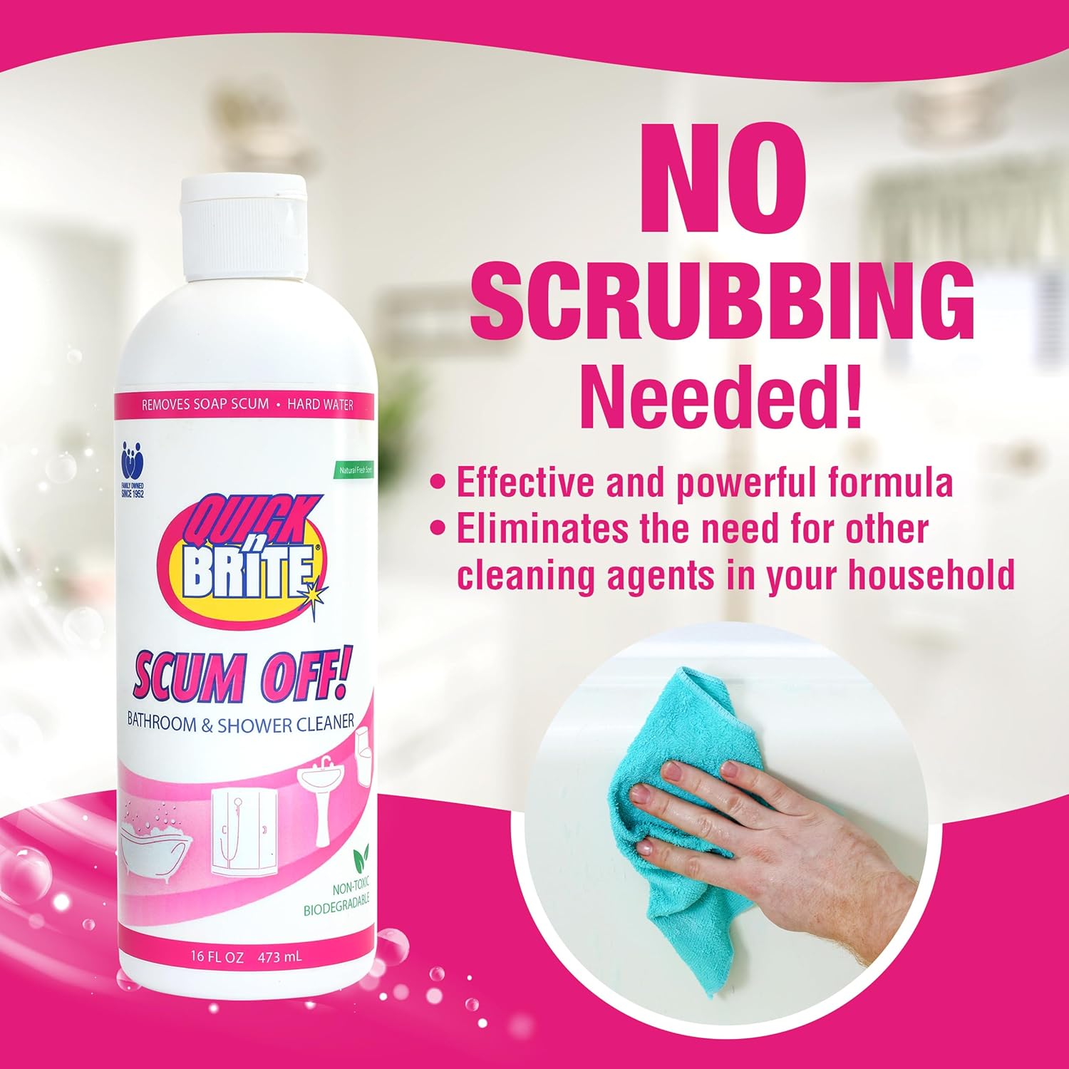 Quick N Brite Scum Off Shower Cleaner - No Scrub, No Harsh Chemical Daily Shower Cleaner, Multi-Surface All-Purpose Cleaner 64 Oz (Packaging May Vary)