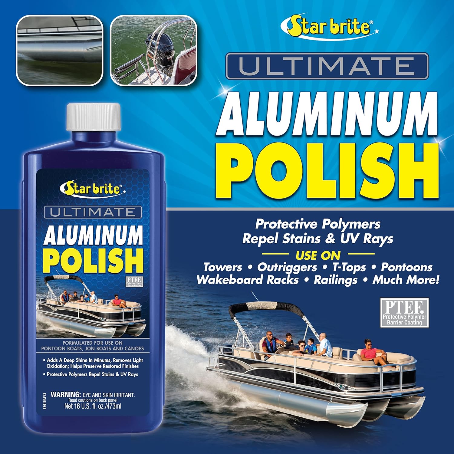STAR BRITE Ultimate Aluminum Polish - Add a Deep Protective Shine, Remove Light Oxidation & Preserve Restored Finish - Marine Grade for Pontoons, Jon Boats & Canoes 16 OZ (087616)